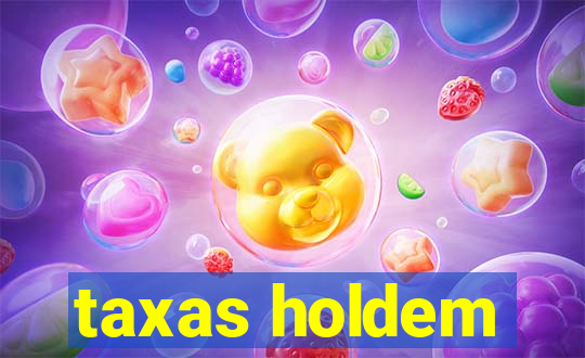 taxas holdem