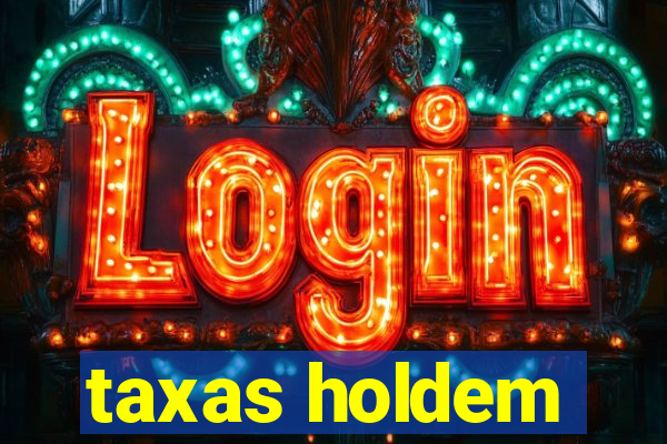 taxas holdem