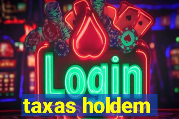 taxas holdem