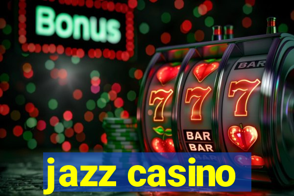 jazz casino