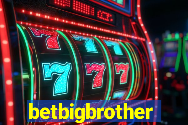 betbigbrother