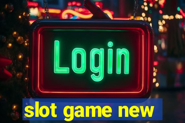 slot game new