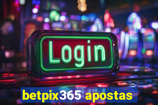 betpix365 apostas