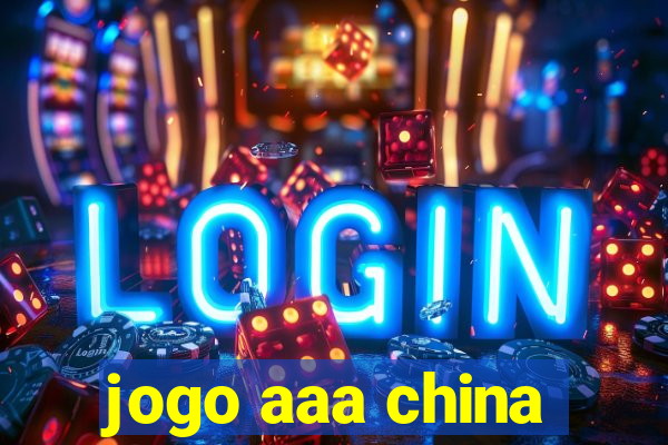 jogo aaa china