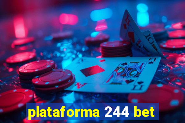 plataforma 244 bet