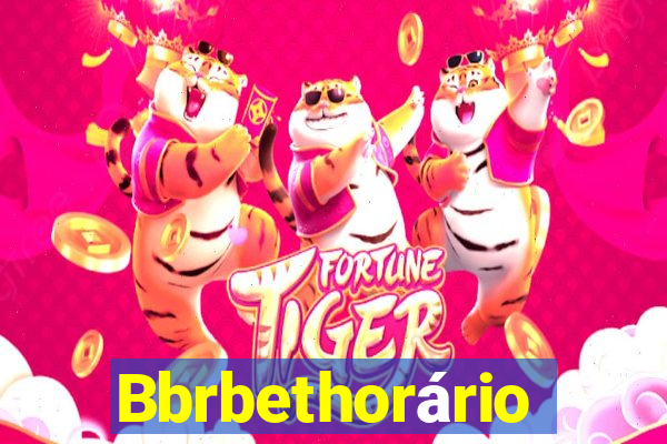 Bbrbethorário