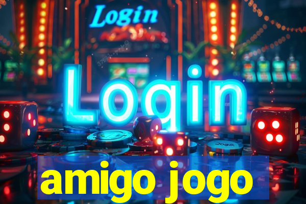 amigo jogo