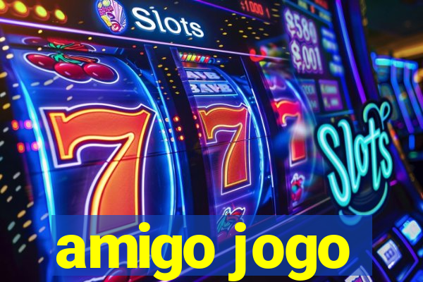 amigo jogo