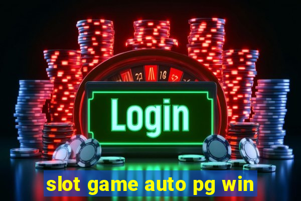 slot game auto pg win