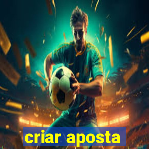 criar aposta