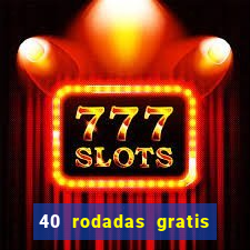 40 rodadas gratis jon bet