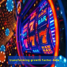 transforming growth factor-beta