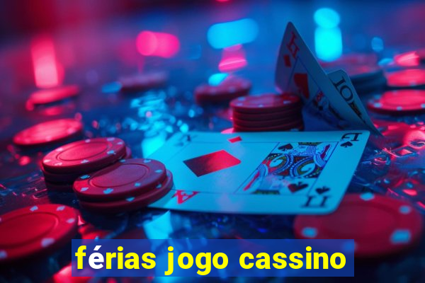 férias jogo cassino