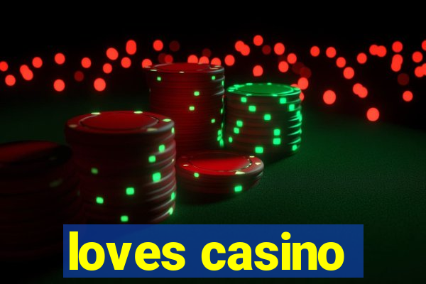 loves casino