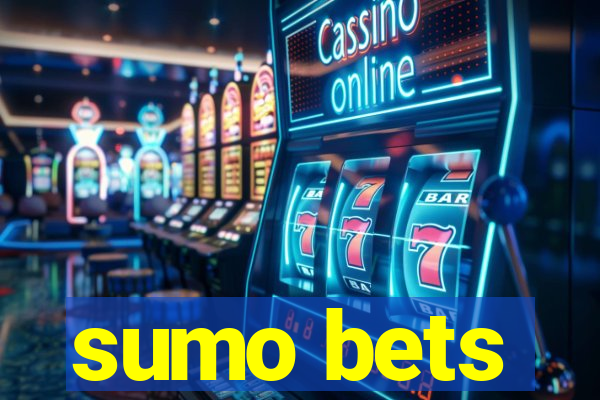 sumo bets