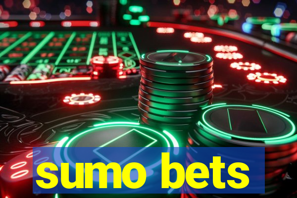 sumo bets