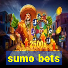 sumo bets