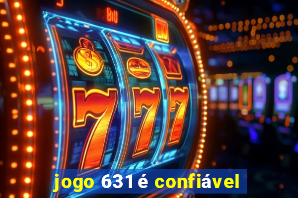 jogo 631 é confiável