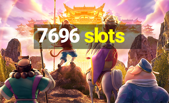 7696 slots