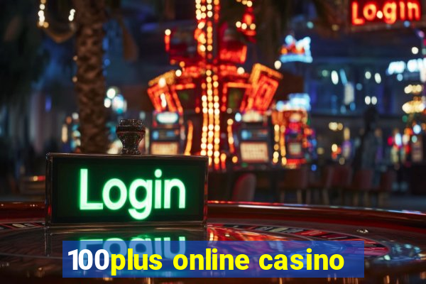 100plus online casino