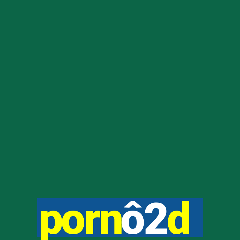 pornô2d