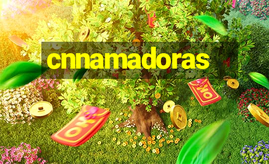 cnnamadoras