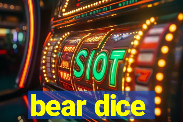 bear dice