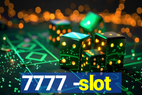 7777 -slot