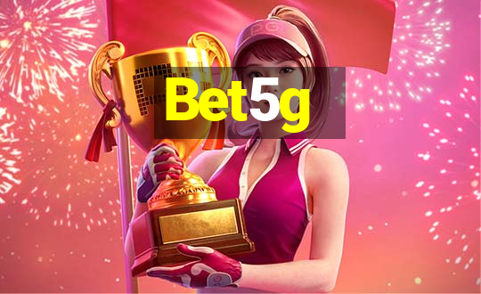 Bet5g