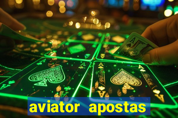 aviator apostas ganhar dinheiro