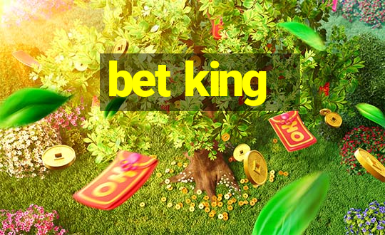 bet king