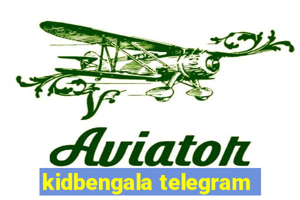 kidbengala telegram