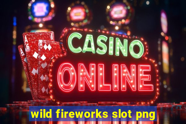 wild fireworks slot png