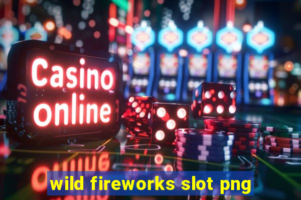 wild fireworks slot png