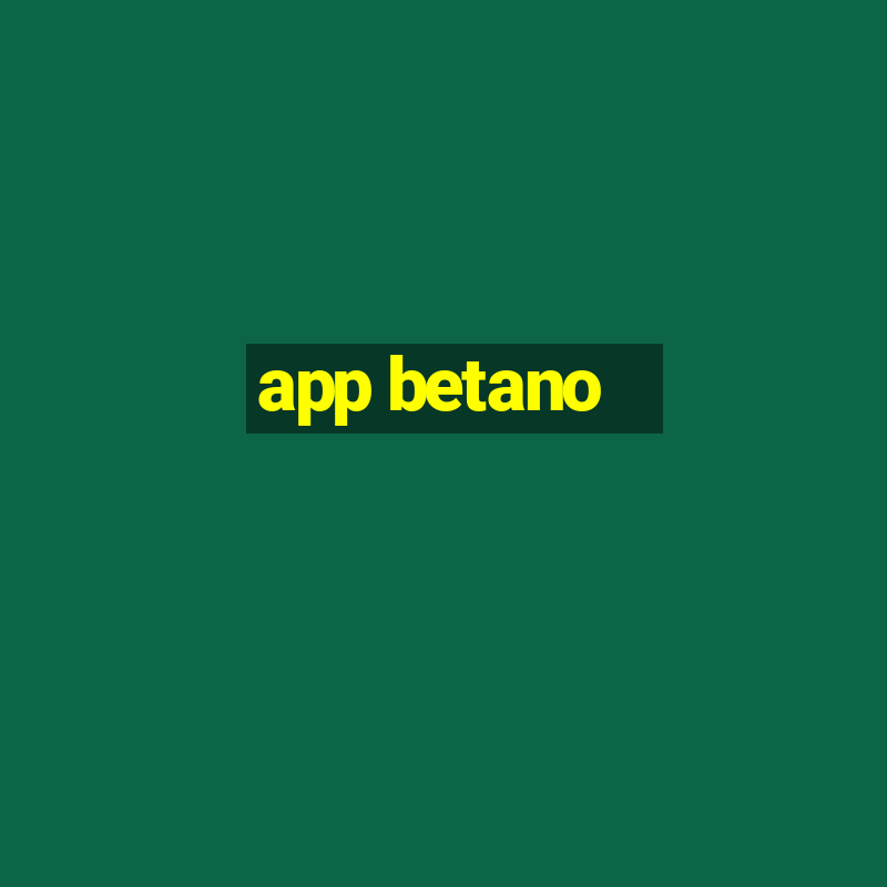 app betano