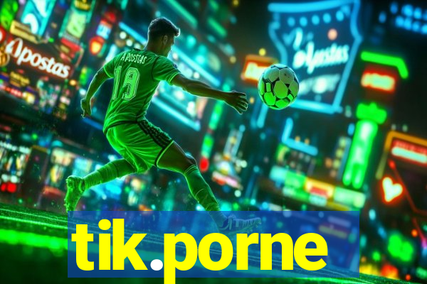 tik.porne