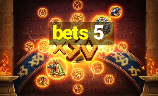 bets 5