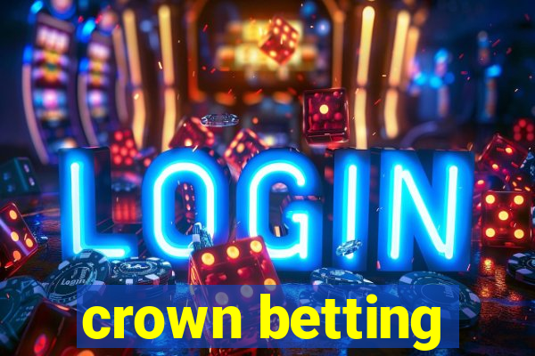 crown betting