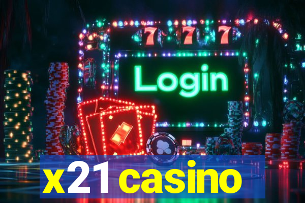 x21 casino