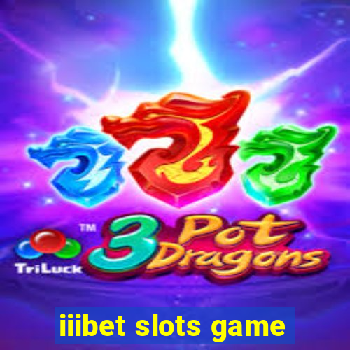 iiibet slots game