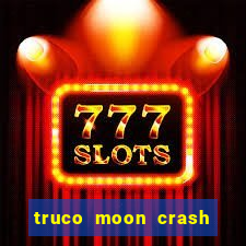 truco moon crash and poker