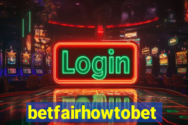 betfairhowtobet