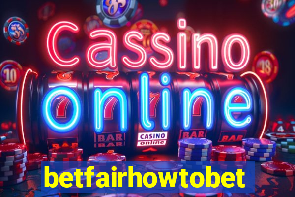 betfairhowtobet