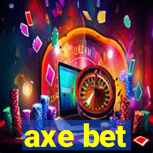 axe bet