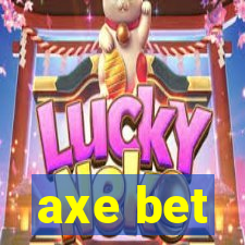 axe bet