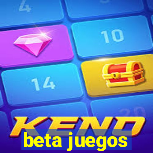 beta juegos