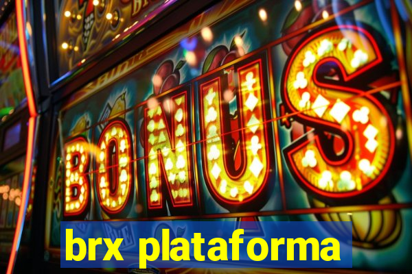 brx plataforma