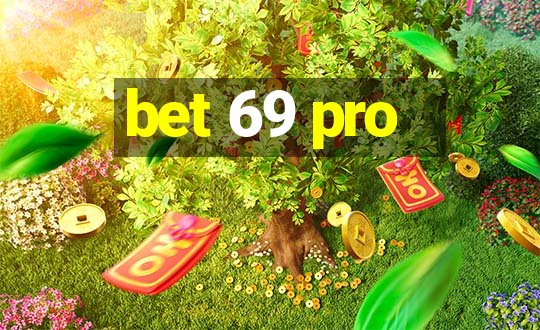 bet 69 pro