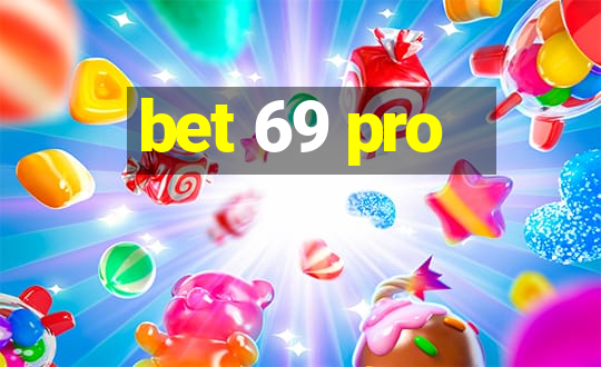 bet 69 pro