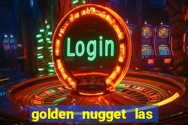 golden nugget las vegas hotel & casino